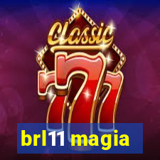 brl11 magia